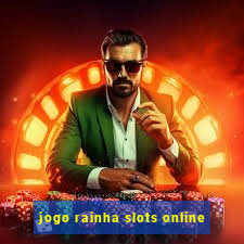 jogo rainha slots online